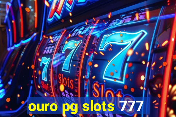 ouro pg slots 777